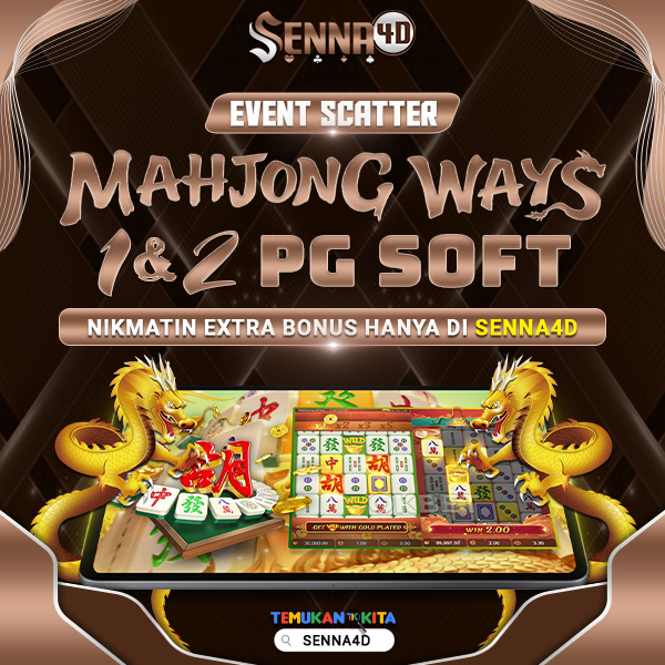 Senna4D Bagi-Bagi Hadiah! Ikuti Event Scatter Mahjong Ways 1 & 2 PGSoft
